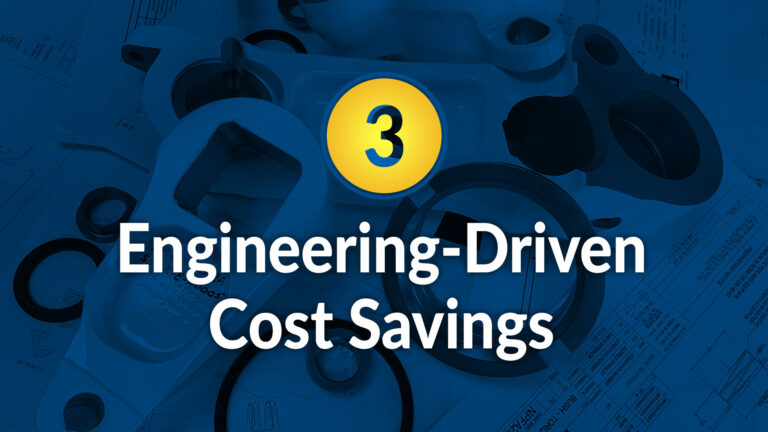 Engineering-Driven Cost Savings