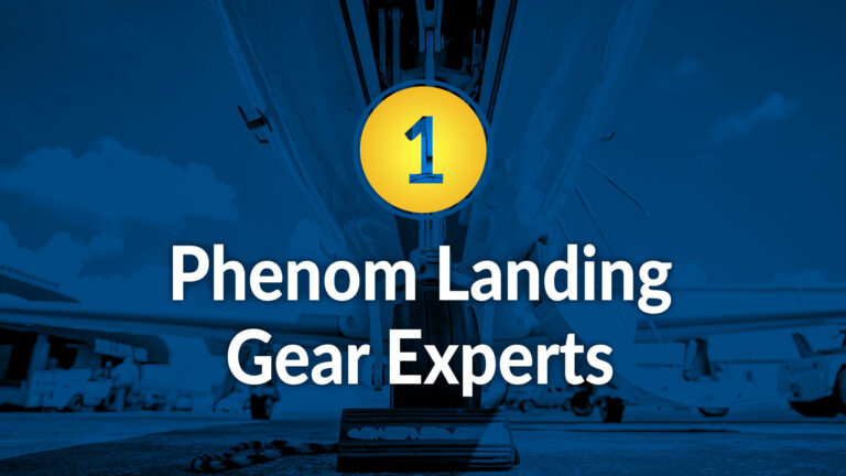 Phenom Landing Gear Experts