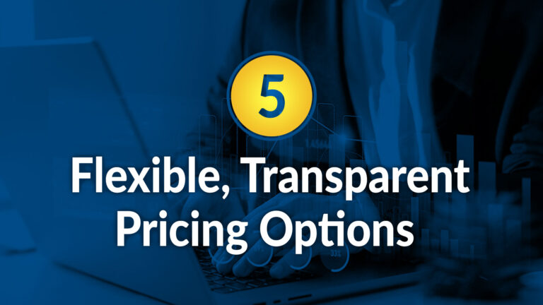 Flexible, Transparent Pricing Options